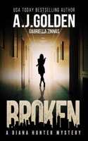 Broken (A Diana Hunter Mystery) B0CX4ZH6X4 Book Cover