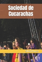 Sociedad de Cucarachas (Spanish Edition) B0FLJQC6J1 Book Cover