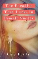 The Paradise That Lurks in Female Smiles 099099273X Book Cover