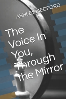 The Voice In You, Through the Mirror 1795077956 Book Cover