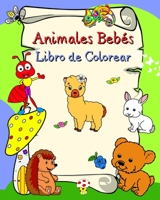 Animales Bebés Libro de Colorear: Animales sonrientes, líneas en negrita, para niños a partir de 3 años B0BZ37TZHZ Book Cover