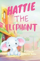 Hattie the Elephant B0CQRT5HY5 Book Cover