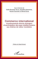 Commerce international, investissements directs étrangers et participation des pays méditerranéens aux chaînes de valeur mondiales (French Edition) 2343072388 Book Cover