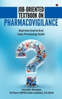 Job-Oriented Textbook on Pharmacovigilance: Real-time End-to-End Case Processing Guide B0FFH69J49 Book Cover