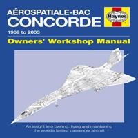Aerospatiale/BAC Concorde: 1969 onwards (all models) 1785215760 Book Cover