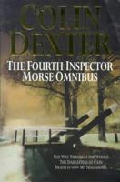 The Fourth Inspector Morse Omnibus: Way Through the Woods, Daughters of Cain, Death Is Now My Neighbour 0330370561 Book Cover