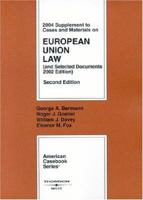 2004 Supplement to Cases and Materials on European Union Law, Second Edition (American Casebook Series) 0314154124 Book Cover