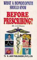 What a Homoeopath Should Know Before Prescribing 8170218713 Book Cover