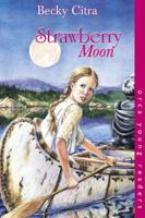 Strawberry Moon (Orca Young Readers) 1551433672 Book Cover