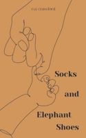 Socks and Elephant Shoes B09WQDWNJJ Book Cover