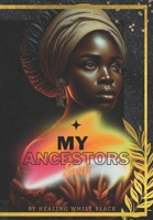 My Ancestors Said: by Healing While Black B0CTFPC591 Book Cover