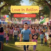 Love In Action: A Way Walker Kids Book B0H85J4WSB Book Cover