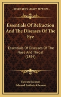 Essentials of Refraction and the Diseases of the Eye 1167001826 Book Cover