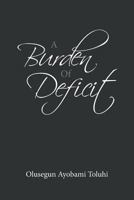 A Burden of Deficit 1641143096 Book Cover