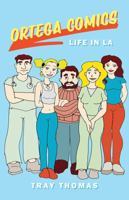 Ortega Comics-Life in LA 1432794884 Book Cover