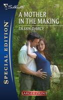 A Mother in the Making 0373248806 Book Cover