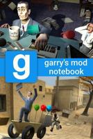 Garry's Mod Notebook 1721208143 Book Cover