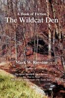 The Wildcat Den: A Book of Fiction 0595476880 Book Cover