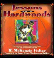 Lessons from the Hardwoods: Inspirational Stories from the Basketball, for the Young and Old Alike 0892213116 Book Cover
