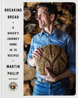 Breaking Bread: A Baker's Journey Home in 75 Recipes 0062447920 Book Cover