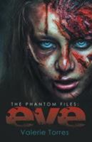 The Phantom Files: Eve 1504348494 Book Cover