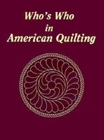 Who's Who in American Quilting 0891458867 Book Cover