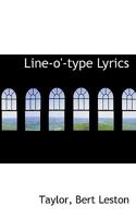 Line-O'-Type Lyrics 0548469059 Book Cover