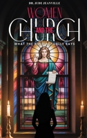 Women And The Church: What The Bible Actually Says 1918732191 Book Cover
