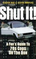 Shut It!: A Fan's Guide to 70s Cops on the Box 0753503557 Book Cover