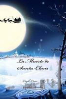 La Muerte de Santa Claus 149442696X Book Cover