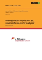 Psychological Skill Training im Sport. Wie mentale F�higkeiten von Sportlern gest�rkt werden k�nnen und wozu sie wichtig sind 3346326748 Book Cover