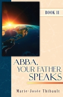 Abba, Your Father, Speaks - Book II B0C2RSC1CS Book Cover