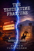 The Yestertime Fracture (Yestertime Series) B0H1H6NXGH Book Cover