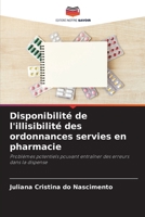 Disponibilité de l'illisibilité des ordonnances servies en pharmacie (French Edition) 6206451488 Book Cover