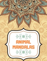 Animal Mandalas: An Adult Coloring Book with Majestic Animals, Mythical Creatures, and Beautiful Mandala Designs for Relaxation 1659643759 Book Cover