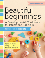 Beautiful Beginnings: A Developmental Curriculum for Infants and Toddlers 1681258560 Book Cover