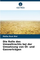 Die Rolle des Umweltrechts bei der Umsetzung von Öl- und Gasverträgen (German Edition) 6207865286 Book Cover