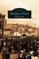 Mineral Point, Wisconsin 0738507733 Book Cover