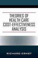 Theories of Health Care Cost-Effectiveness Analysis 147878329X Book Cover