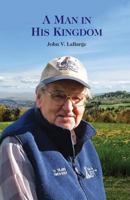 A Man In His Kingdom 1984080148 Book Cover