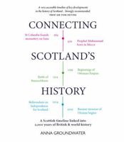 Connecting Scotland's History: A Scottish History Timeline Linked into 2,000 Years of World History 1913025608 Book Cover