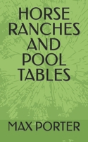 HORSE RANCHES AND POOL TABLES B0CSKH3T86 Book Cover