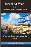 Israel At War Over Militants Attack October, 2023: What you should know about the attack B0CKP87C2N Book Cover