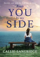 Keep You By My Side: a novel about love, lies and family 1912604876 Book Cover