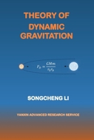 Theory of Dynamic Gravitation B0DRP7TKZN Book Cover