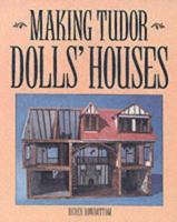 Making Tudor Dolls' Houses 0946819211 Book Cover