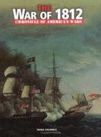The War of 1812 (Chronicle of America's Wars) 0822508001 Book Cover