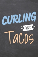Curling and Tacos: Notebook, Planner or Journal - Size 6 x 9 - 110 Dot Grid Pages - Office Equipment, Supplies, Gear - Funny Curling Gift Idea for Christmas or Birthday 1673545378 Book Cover