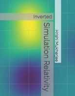 Simulation Relativity: Inverted B0DSC4XHKM Book Cover