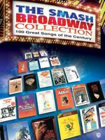 The Smash Broadway Collection: 100 Great Songs of the Century